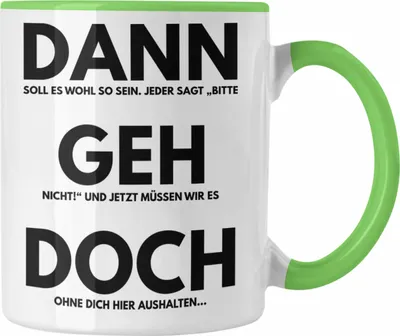 Produktbild von Trendation - Jobwechsel Tasse Geschenk Kollegin Kollege Lustig Abschiedsgeschenk Sprüche Dann Geh Doch Spruch Abschied Neuer Job (Grün)