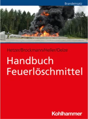 Immagine prodotto di Kohlhammer Handbuch Feuerlöschmittel: Brandbekämpfung, historische Entwicklung & Normen