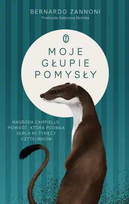 Productafbeelding van Moje głupie pomysły - Bernardo Zannoni, Katarzyna Skórska