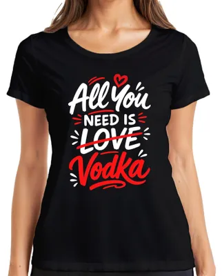 Obrázok produktu pre Tričko s nápisom "Všetko, čo potrebuješ, je vodka", vtipné, alkohol, párty, oslava, sarkazmus, dámske, čierna farba, veľkosť L