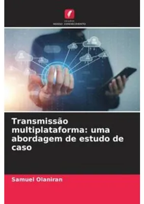 Produktbild von Transmissão multiplataforma: uma abordagem de estudo de caso
