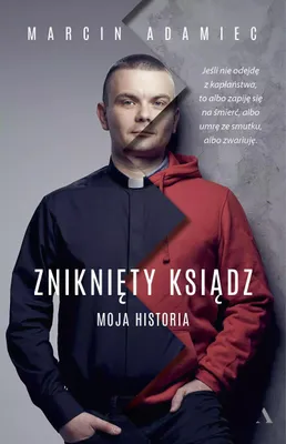 Zdjęcie produktu dla ISBN Zniknięty ksiądz Moja historia, Polski, Broszurowa okładka, 230 stron(y)