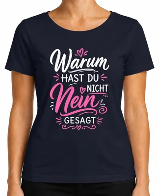 Immagine prodotto di T-shirt da donna, colore blu navy, con scritta "Perché non hai detto di no?" (stile "Schlager Party"), tono sarcastico, taglia S