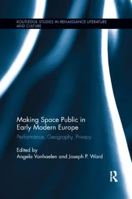 Zdjęcie produktu dla Upublicznianie przestrzeni we wczesnonowożytnej Europie