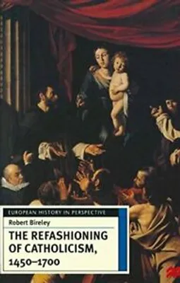 Produktbild von The Refashioning Of Catholicism, 1450-17 – Lingua: Inglese