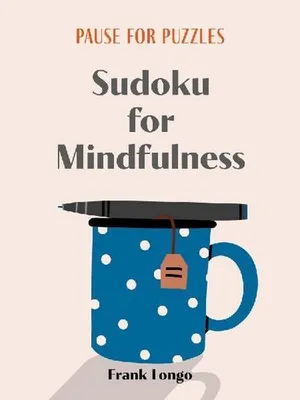 Obrázok produktu pre Pauza pre hádanky: Sudoku pre mindfulness