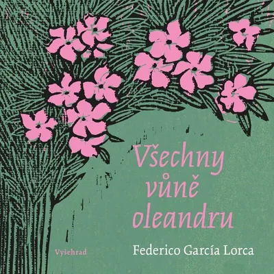 Zdjęcie produktu dla Všechny vůně oleandru | Federico García Lorca