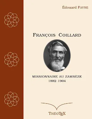 Produktbild von François Coillard, missionnaire au Zambèze, 1882-1904