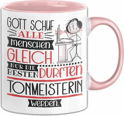 Produktbild von Tonmeisterin Geschenk Becher Tasse Gott Schuf Alle Menschen Gleich Nur Die Besten Durfeten Tonmeisterin Werden Geschenkidee Lustig (Rosa)