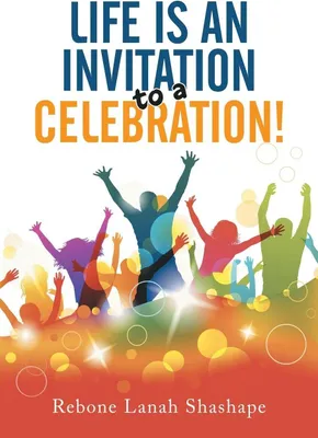 Produktbild von Life is an Invitation to a Celebration!