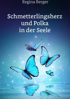 Produktbild von Schmetterlingsherz und Polka in der Seele