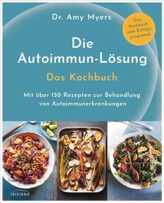 Produktbild von Die Autoimmun-Lösung. Das Kochbuch