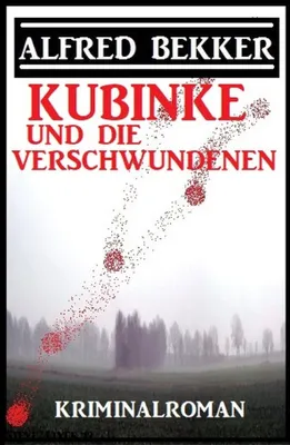 Produktbild von Kubinke und die Verschwundenen: Kriminalroman