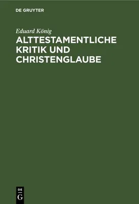 Produktbild von Alttestamentliche Kritik und Christenglaube