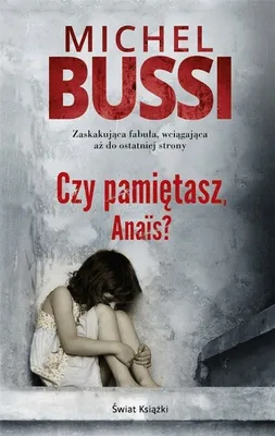 Zdjęcie produktu dla Czy pamiętasz, Anais? - Michel Bussi