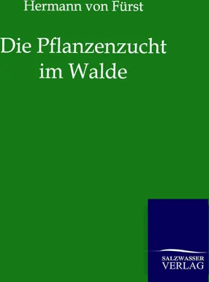 Produktbild von Die Pflanzenzucht im Walde