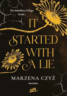 Produktbild von Die Rebellion-Trilogie, Band 1: Es begann mit einer Lüge – Marzena Czyż