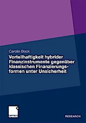 Immagine prodotto di Vorteilhaftigkeit hybrider Finanzinstrumente gegenüber klassischen Finanzierungsformen unter Unsicherheit