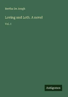 Produktbild von Loving and Loth. A novel
