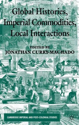 Produktbild von Global Histories, Imperial Commodities, Local Interactions