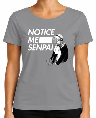 Productafbeelding van NOTICE ME SENPAI Anime Manga, meisjeshoofdtelefoon, schattig, voor otaku's, Japan, dames T-shirt, grijs, XXL