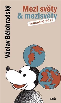 Obrázek produktu pro Mezi světy & mezisvěty - Václav Bělohradský