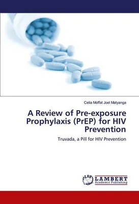 Produktbild von A Review of Pre-exposure Prophylaxis (PrEP) for HIV Prevention