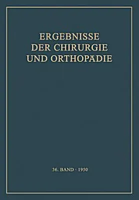 Obrázek produktu pro Ergebnisse der Chirurgie und Orthopädie