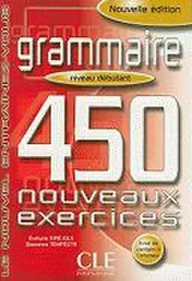 Zdjęcie produktu dla Grammaire 450 Nouveaux Exercises, Niveau Debutant