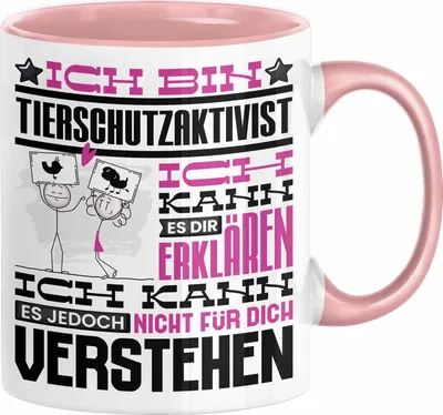 Produktbild von Tierschutzaktivist Geschenk Kaffee-Tasse Geschenkidee für Tierschutzaktivist Ich Bin Tierschutzaktivist Ich Kann Es Dir Erklären Jedoch Nicht Für Dich Verstehen Spruch Lustig (Rosa)