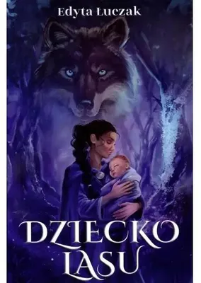 Produktbild von Das Kind des Waldes – Edyta Łuczak
