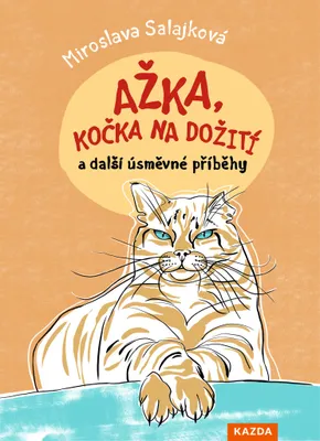 Zdjęcie produktu dla Ažka, kočka na dožití a další úsměvné příběhy | Miroslava Salajková