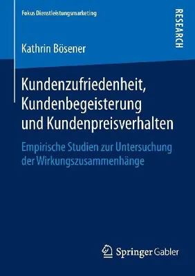 Produktbild von Kundenzufriedenheit, Kundenbegeisterung und Kundenpreisverhalten
