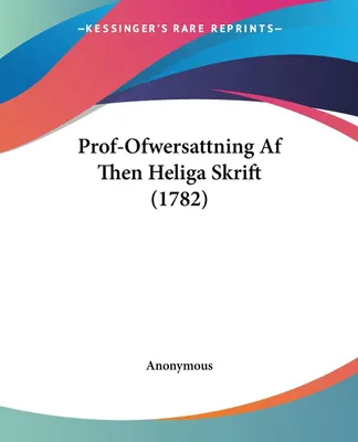 Produktbild von Prof-Ofwersattning Af Then Heliga Skrift (1782)
