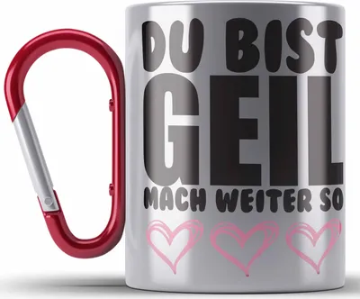 Produktbild von Trendation - Du Bist Geil Mach Weiter So - Lustige Edelstahl Tasse Karabiner mit Spruch Beste Freundin Kollege Geschenk (Rot)