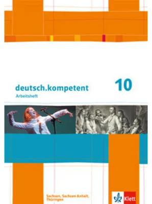Image de deutsch.kompetent. 10. Klasse. Arbeitsheft mit Lösungen. Sachsen, Sachsen-Anhalt und Thüringen