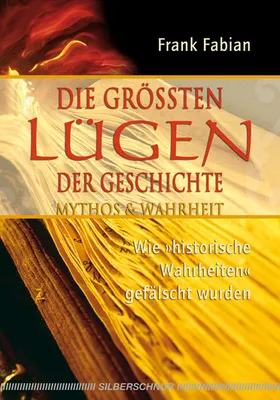 Image de Die grössten Lügen der Geschichte