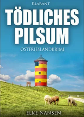 Produktbild von Tödliches Pilsum. Ostfrieslandkrimi