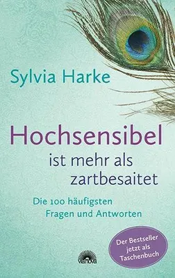 Immagine prodotto di Hochsensibel ist mehr als zartbesaitet. Die 100 häufigsten Fragen und Antworten. Ratgeber für Herausforderungen, Ängste & Konflikte. Praxisbuch zur Alltagsbewältigung & Stärkung des Selbsvertrauens