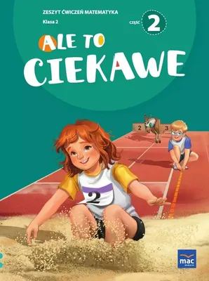 Obrázok produktu pre Ale to ciekawe! Matematyka. Zeszyt ćwiczeń. Klasa 2. Część 2