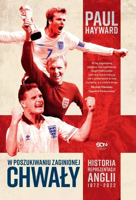 Image de W poszukiwaniu zaginionej chwały. Historia reprezentacji Anglii 1872-2022