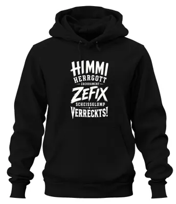 Produktbild von Himmi Herrgott Zefix Scheissglump Statement Sarkasmus Wut Hoodie Kapuzenpullover, Schwarz, XL