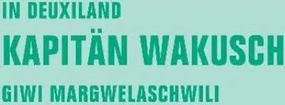 Produktbild von Margwelaschwili, G: Kapitän Wakusch 1