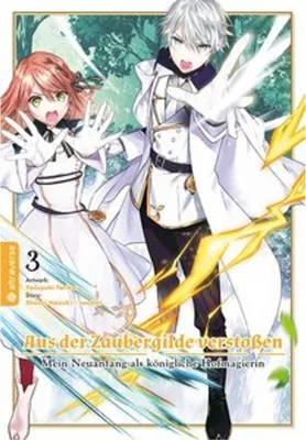 Obrázok produktu pre Aus der Zaubergilde verstoßen - Mein Neuanfang als königliche Hofmagierin 03