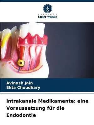 Produktbild von Intrakanale Medikamente: eine Voraussetzung für die Endodontie
