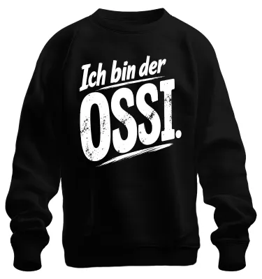 Produktbild von Ich bin der Ossi Ostdeutschland DDR Statement Sarkasmus Sweatshirt Pullover, Schwarz, M