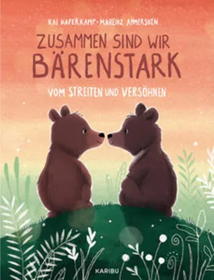Immagine prodotto di Zusammen sind wir bärenstark - Vom Streiten und Versöhnen