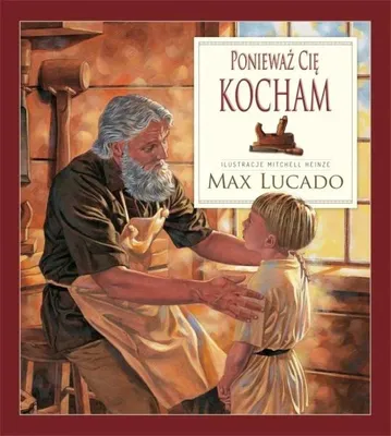 Produktbild von Ponieważ Cię kocham - Max Lucado