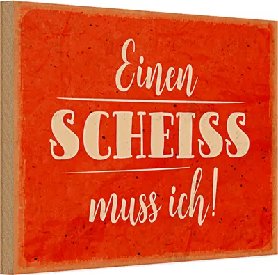 Produktbild von Holzschild Spruch 30x20cm einen Scheiss muss ich