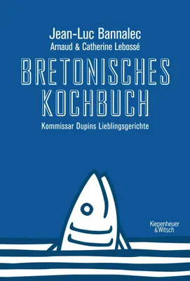 Cover: Bretonisches Kochbuch (Hardcover) von Jean-Luc Bannalec